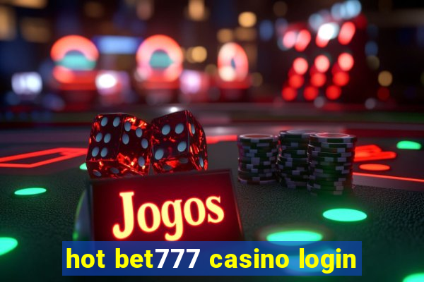 hot bet777 casino login